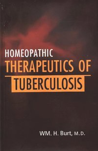 bokomslag Homeopathic Therapeutics of Tuberculosis