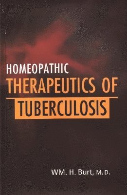 Homeopathic Therapeutics of Tuberculosis 1