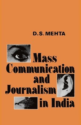 D S Mehta, D. S. Mehta, D.S. Mehta - Mass Communication and Journalism in India,(2/E), Häftad