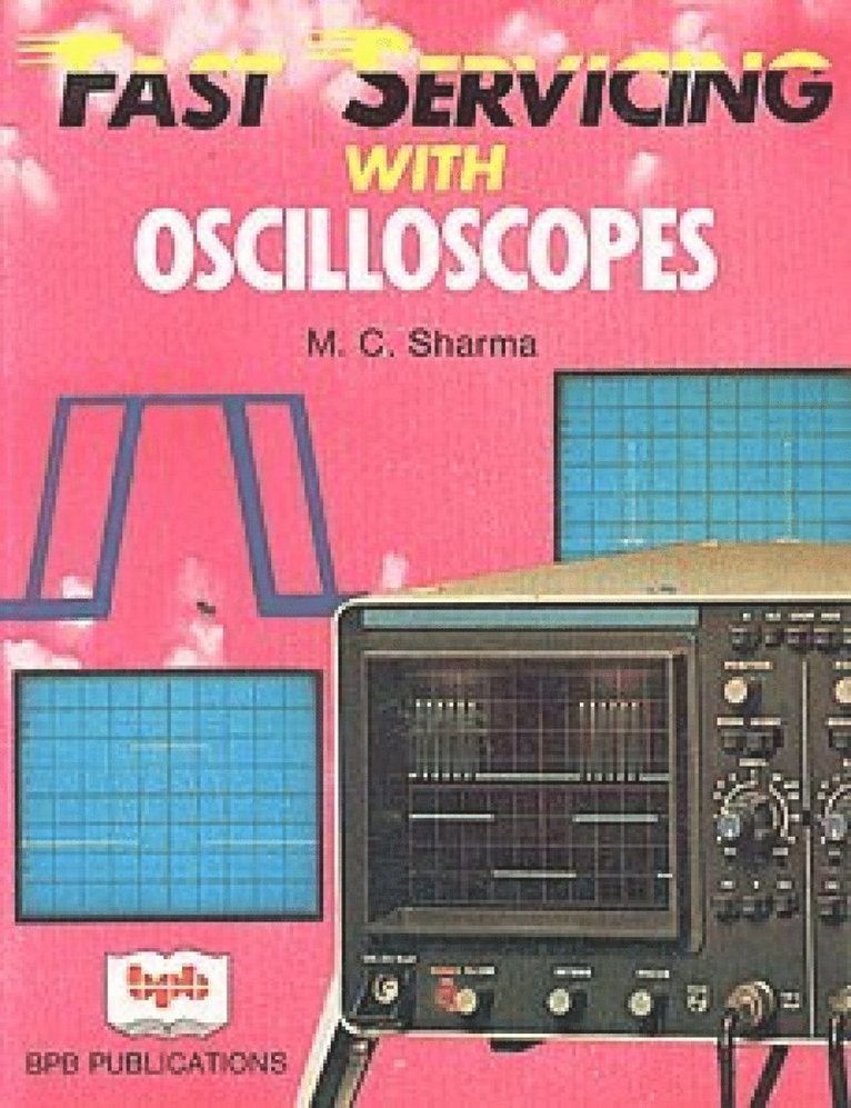 Fast Servicing and Oscilloscopes