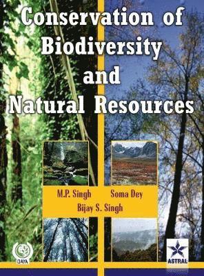 M P Singh - Conservation of Biodiversity and Natural Resources, Inbunden