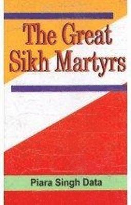 Great Sikh Martyrs
