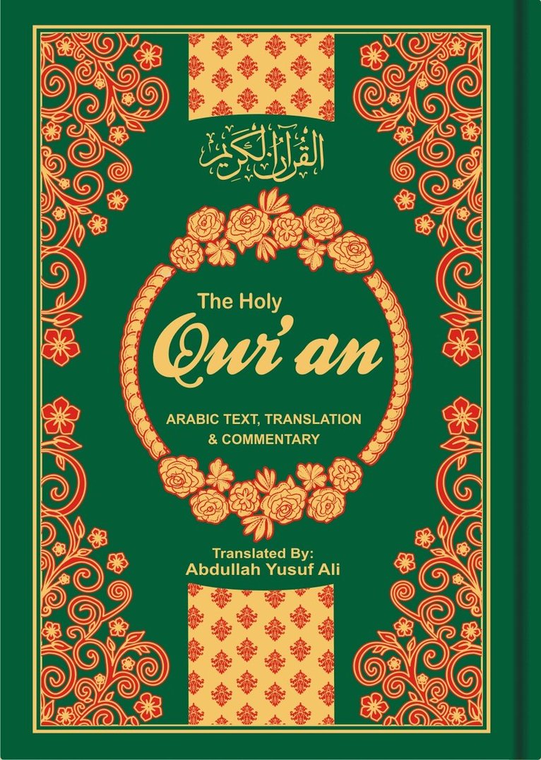 Holy Qur'an: English Translation, Commentary and Notes with Full Arabic Text, Inbunden