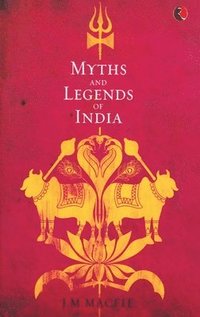 bokomslag Myths and Legends of India