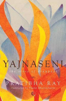 Yajnaseni,the Story of Draupadi 1