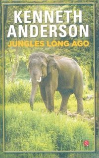 bokomslag Jungles Long Ago.Anderson