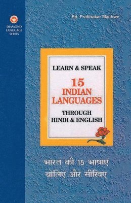 bokomslag Learn and Speak 15 Indian Languages Through Hindi and English