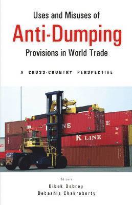 Uses and Misuses of Anti-dumping Provisions in World Trade 1