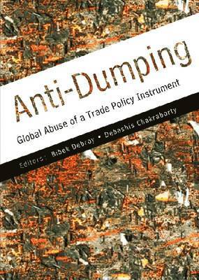 Bibek Debroy, Debashis Chakraborty - Anti-dumping, Inbunden