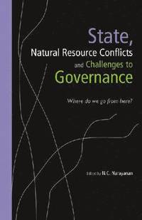 bokomslag State, Natural Resource Conflicts and Challenges to Governance