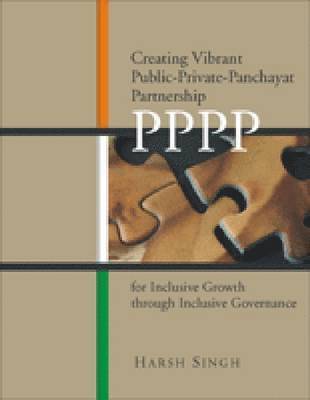 Creating Vibrant Public-Private-Panchayat Partnership (PPPP) for Inclusive Growth through Inclusive Governance 1