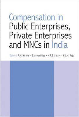 R. K. Mishra, G. Srihari Rao, K. R. S. Sastry, K. S. N. Raju - Public Enterprises, Private Enterprises and MNCs in India, Inbunden