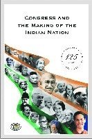 Congress and the Making of the Indian Nation