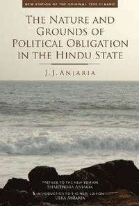 bokomslag The Nature and Grounds of Political Obligation in the Hindu State