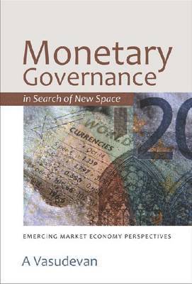 Monetary Governance in Search of New Space 1