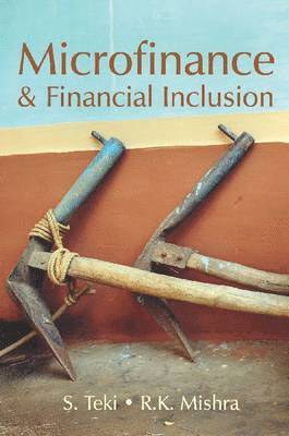 S. Teki, R. K. Mishra - Microfinance & Financial Inclusion, Inbunden