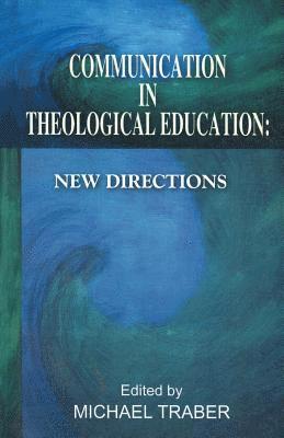 A Communication in Theological Education 1