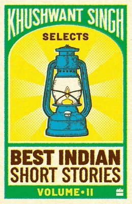 Khushwant Singh Selects Best Indian Short Stories: Volume 2