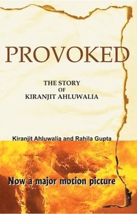 bokomslag Provoked : The Story of Kiranjit Ahluwalia