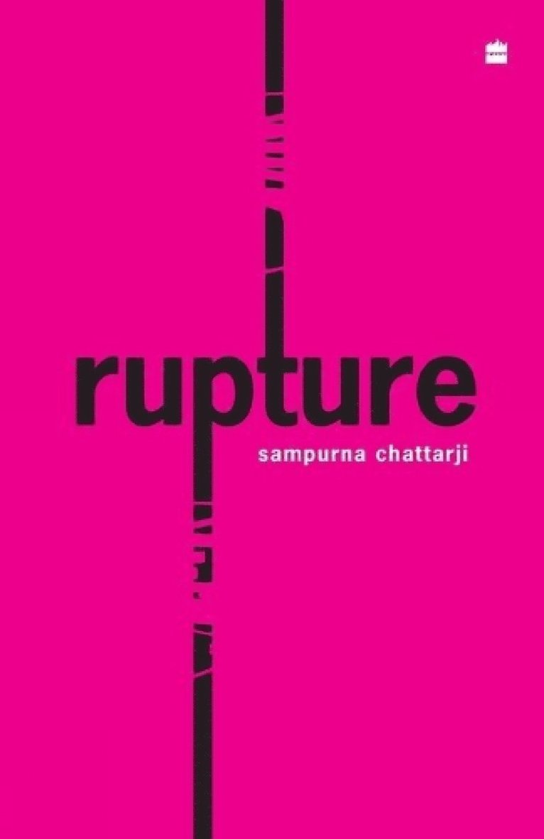 Chattarji Sampurna, Sampurna Chattarji - Rupture, Häftad