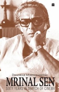 bokomslag Mrinal Sen-60 Years In Search Of Cinema