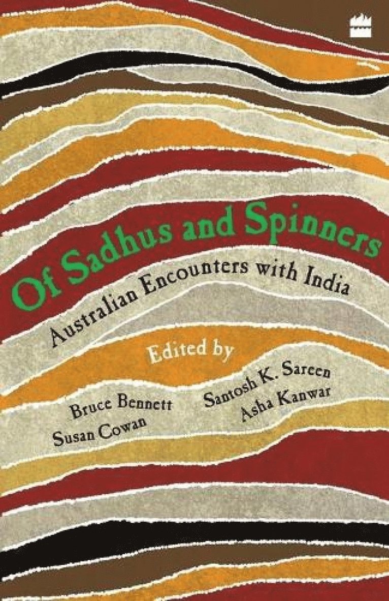 Sareen Santosh, Bennett Bruce, No Author, No Author, - Of Sadhus and Spinners, Häftad