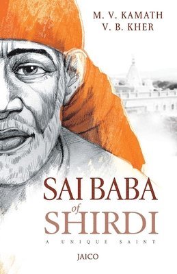 M.V. Kamath, V.B. Kher, M. V. Kamath, V. B. Kher - Sai Baba of Shirdi, Häftad