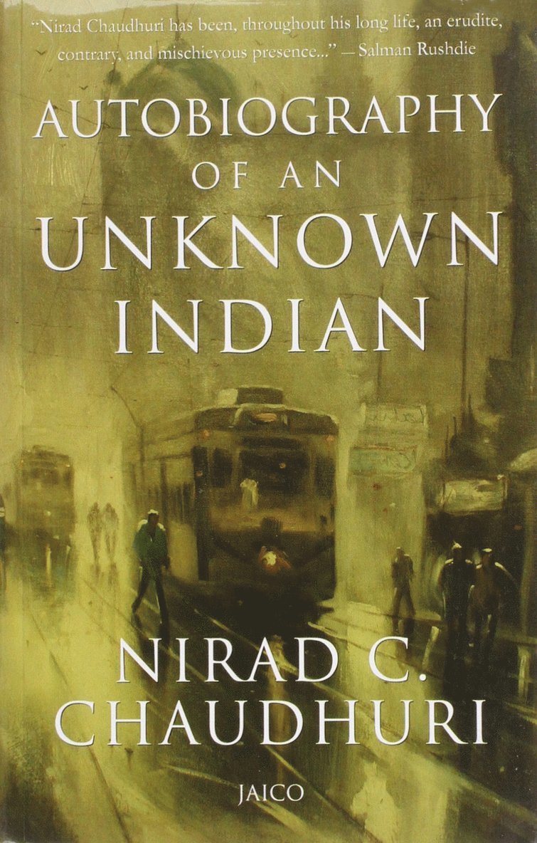 Nirad C. Chaudhuri - Autobiography of an Unknown Indian, Häftad