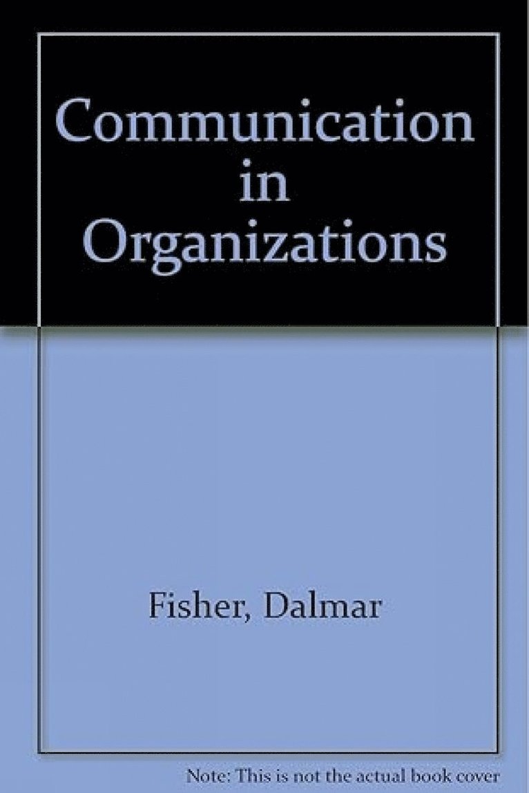 Dalmar Fisher - Communication in Organizations, Häftad