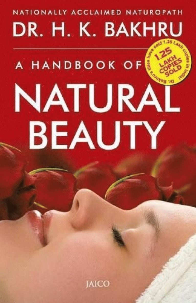 H.K. Bakhru, H. K. Bakhru, Dr. H. K. Bakhru - Handbook of Natural Beauty, Häftad