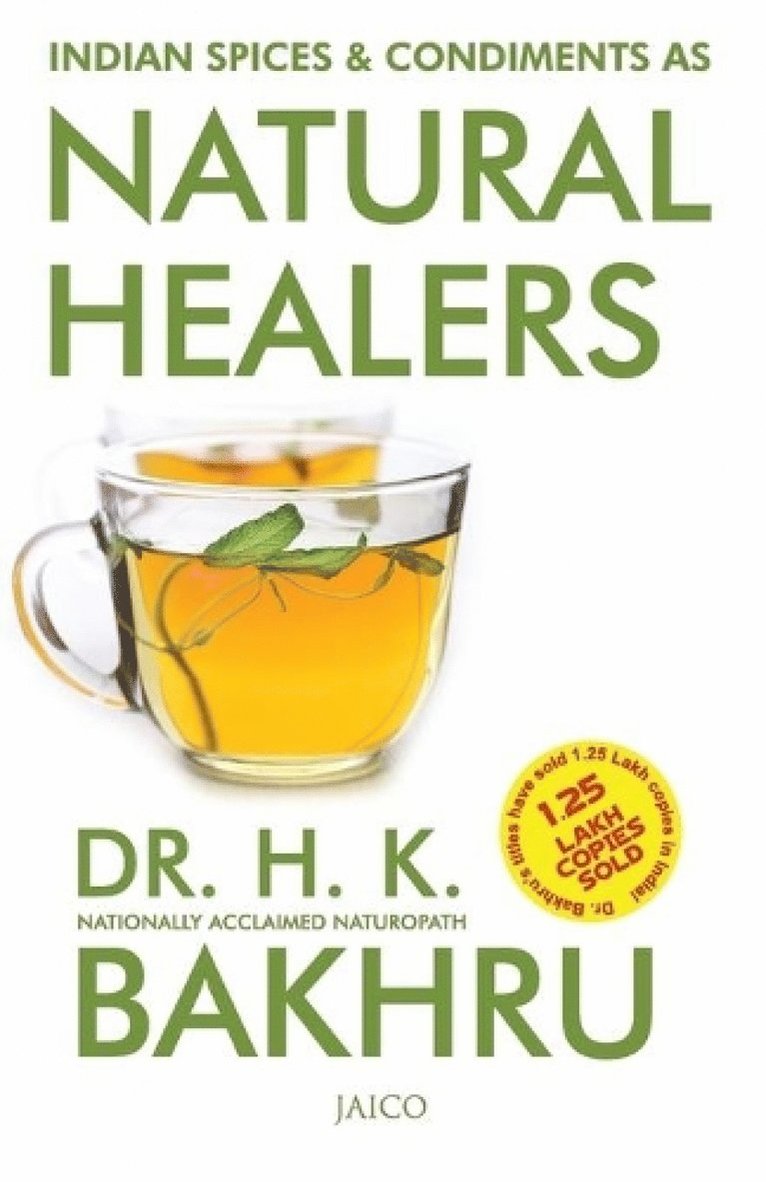 H.K. Bakhru, H. K. Bakhru, Dr. H. K. Bakhru - Indian Spices and Condiments as Natural Healers, Häftad