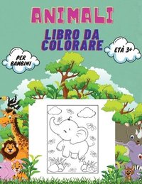 bokomslag Animali Libro da Colorare per Bambini età 3+