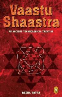 bokomslag Vaastu Shaastra an Ancient Technological Treatise