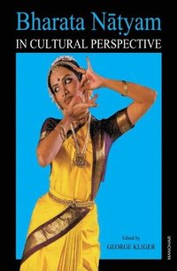 bokomslag Bharata Natyam in Cultural Perspective