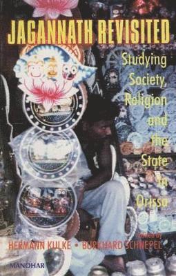 Burkhard Schnepel, Hermann Kulke, Burkhard Schnepel - Jagannath Revisited, Inbunden