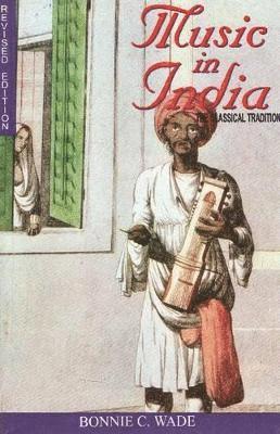 Bonnie C. Wade - Music in India, Inbunden