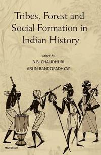 bokomslag Tribes Forest and Social Formation in Indian History