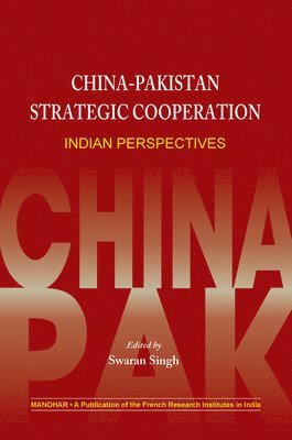 Swaran Singh - China-Pakistan Strategic Cooperation, Inbunden