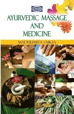 bokomslag Ayurvedic Massage And Medicine