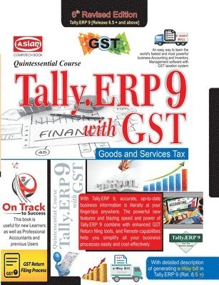 Vishnu Priya Singh - Tally.Erp9 for G.S.T. Quintessential Course 6th Ed. Ver. 6.5), Häftad