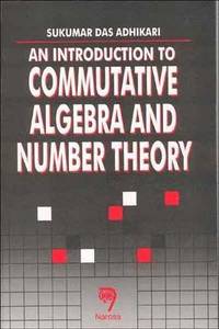 bokomslag An Introduction to Commutative Algebra and Number Theory