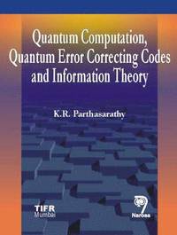 bokomslag Quantum Computation, Quantum Error Correcting Codes and Information Theory