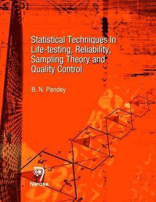 Statistical Techniques in Life-testing, Reliability, Sampling Theory and Quality Control 1