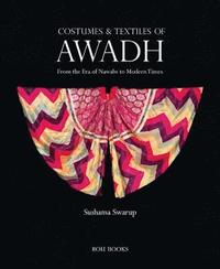 bokomslag Costumes and Textiles of Awadh