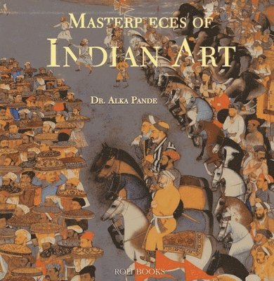 Masterpieces of Indian Art 1