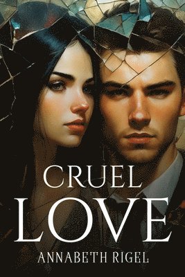 Cruel Love 1