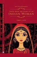 Swati Jain - Dates from the dairy of an Indian Woman, Häftad