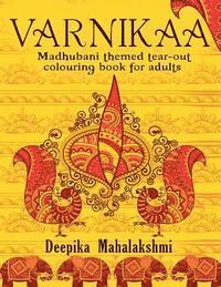 Varnikaa: Madhubani Themed Tear-Out Colouring Book for Adults 1