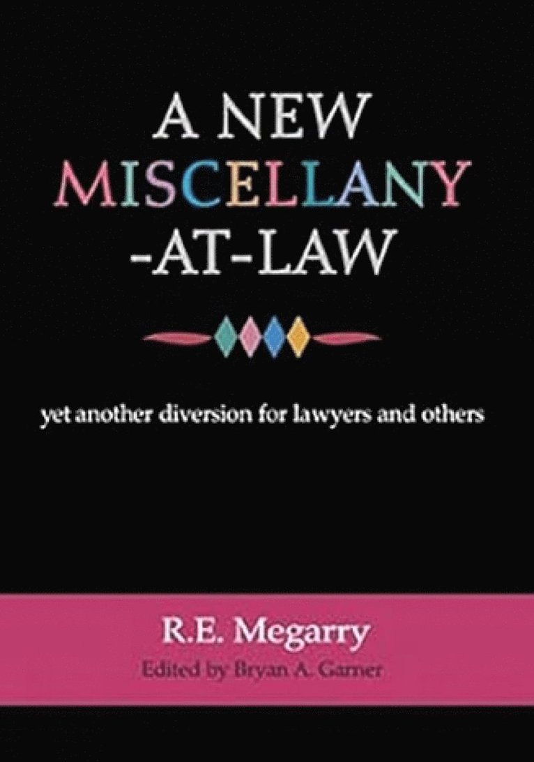 New Miscellany-at-Law (Yet Another Diversion for Lawyers and Others)