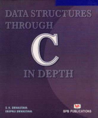 S. K. Srivastava, Deepali Srivastava - Data Structures Through C in Depth, Häftad